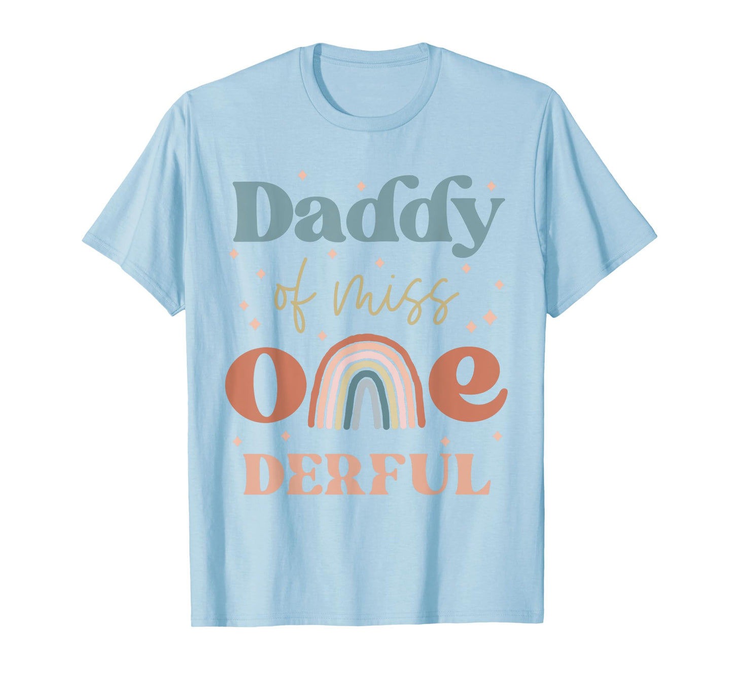 Daddy of Miss Onederful Boho Rainbow Daughter First Birthday T-Shirt