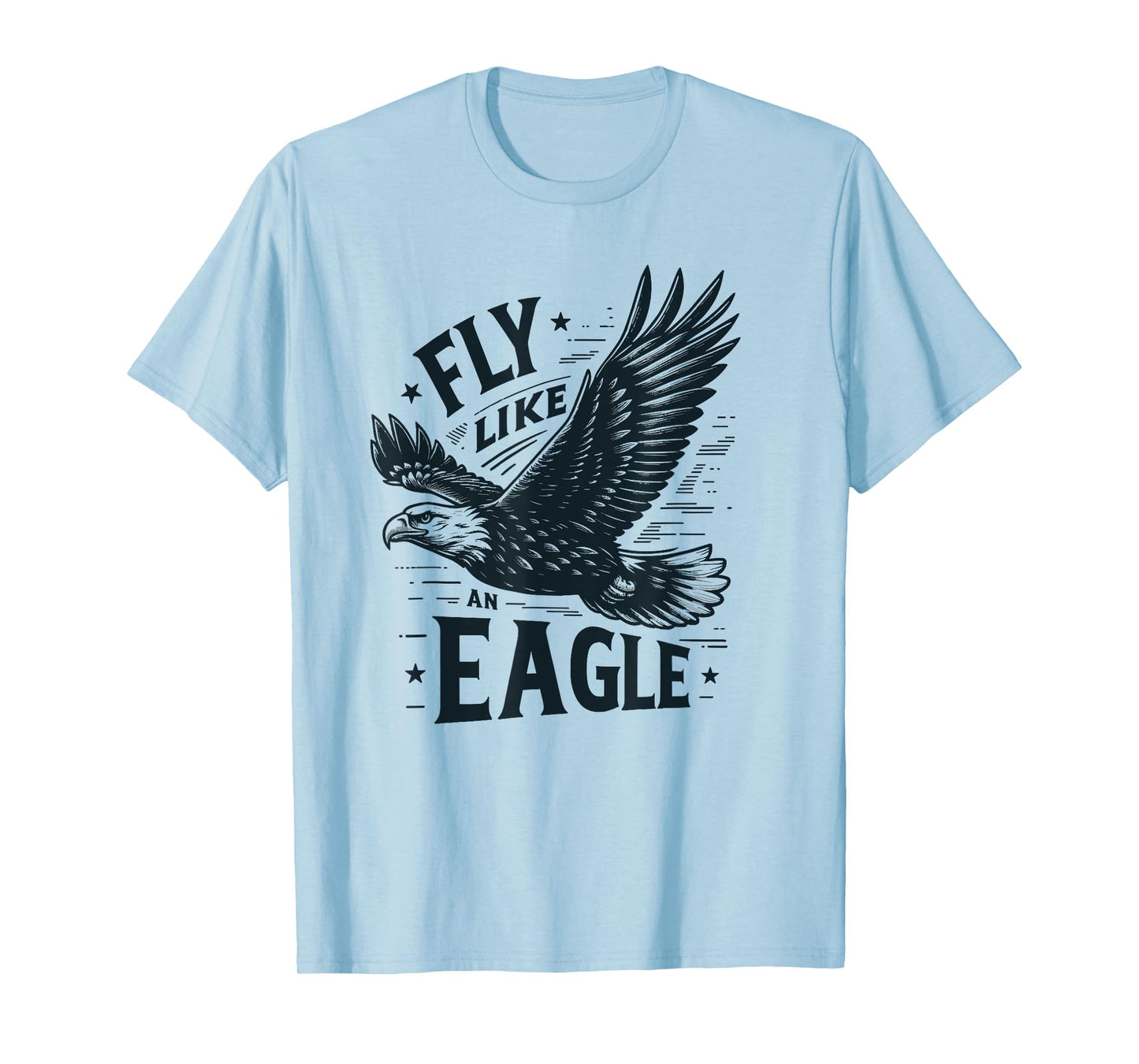 Fly Like An Eagle Avian Nature Freedom Lovers T-Shirt