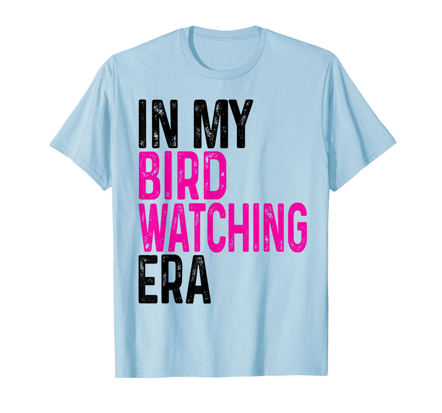 Cute In My Bird Watching Era Funny Birds Lovers T-Shirt
