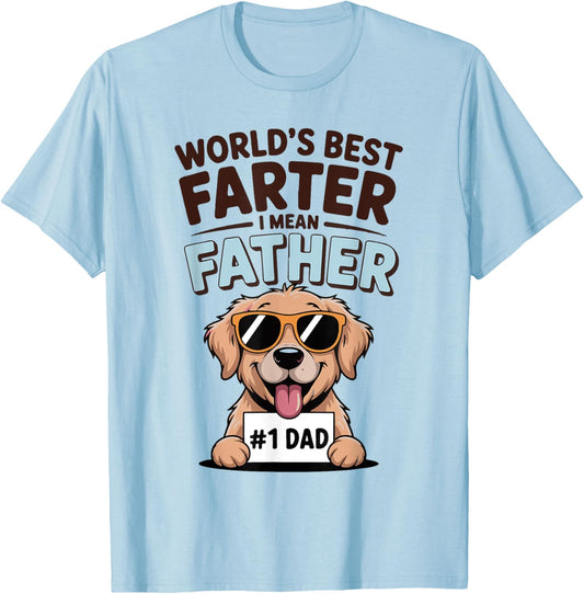 World's Best Farter I Mean Father Fathers Day Funny Dad Dog T-Shirt