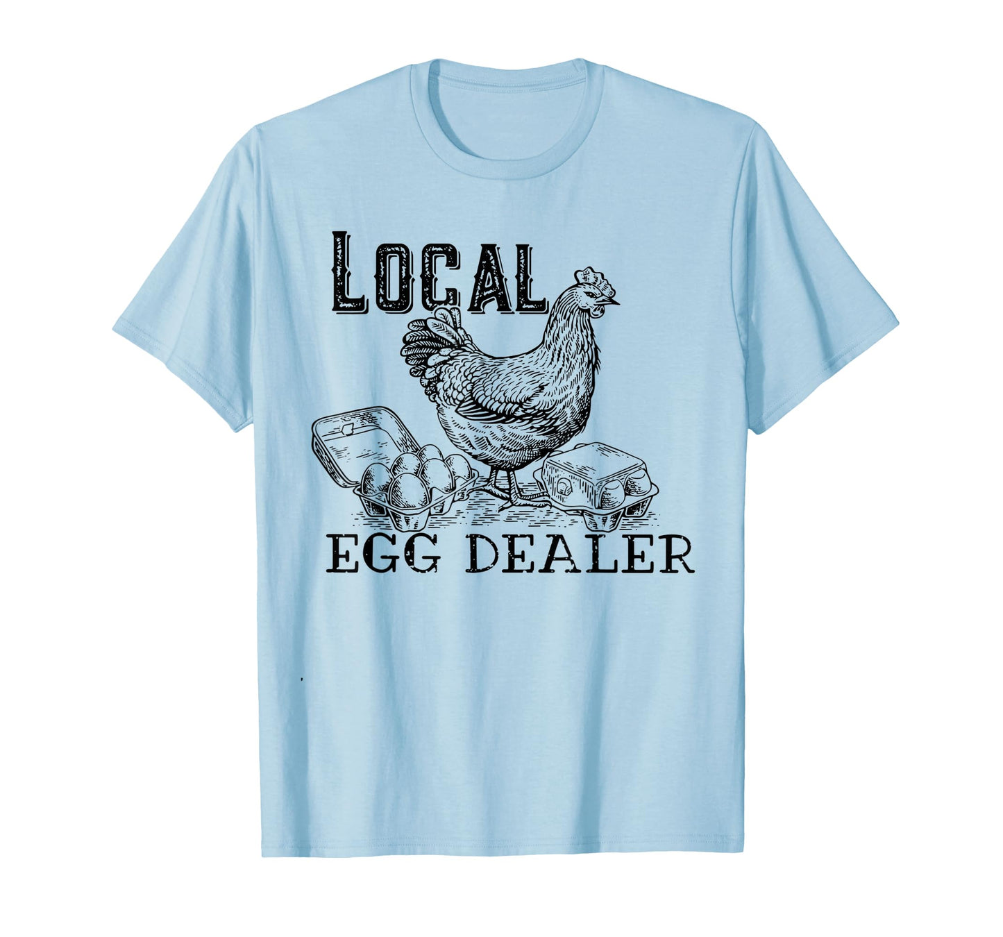 Local Egg Dealer T-Shirt