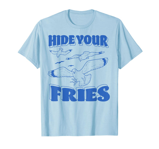 Hide Your Vintage Fries Funny Sarcastic Saying T-Shirt