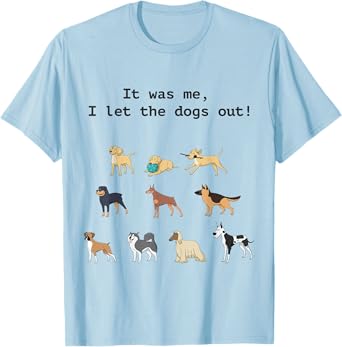 Funny T-Shirt Who Let the Dogs out T-Shirt