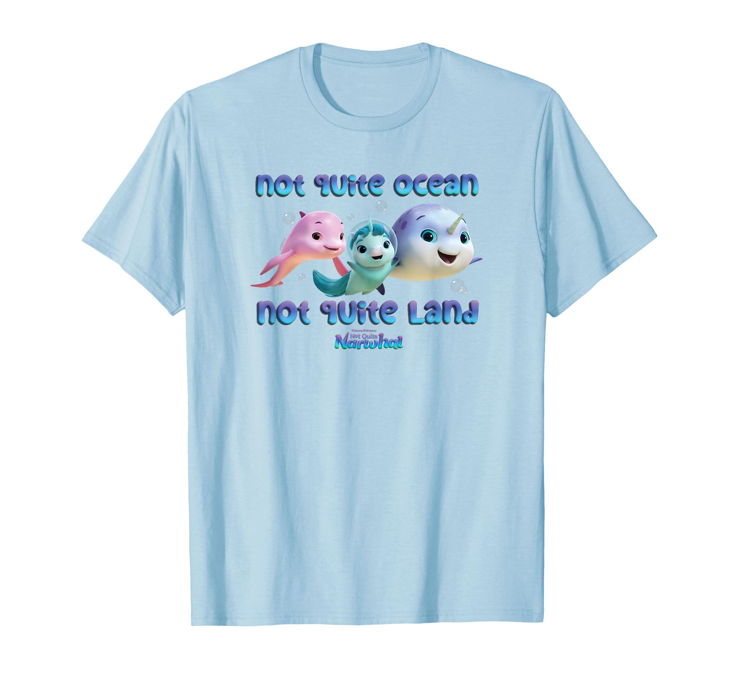 DreamWorks Not Quite Narwhal Ocean Land T-Shirt