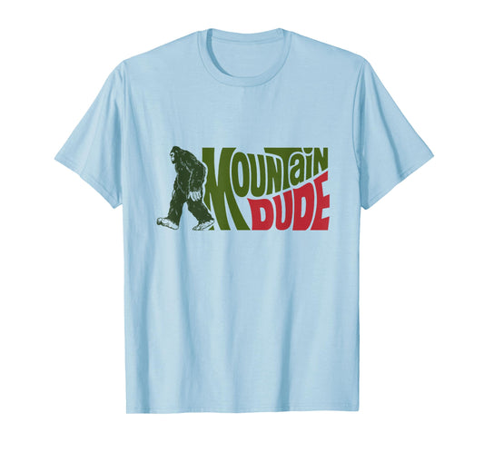 Mountain Dude Funny Bigfoot Sasquatch Hiking Gift T-Shirt