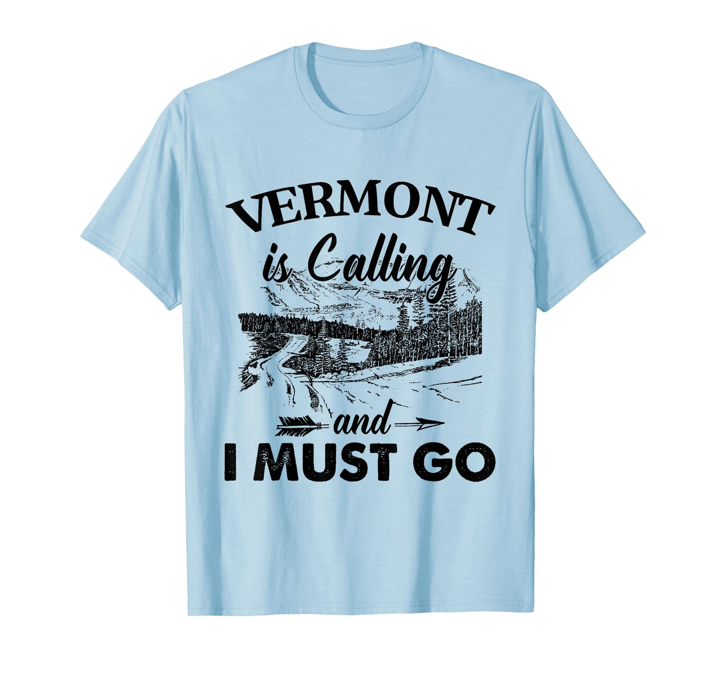 Vermont Is Calling And I Must Go Love Vermont State T-Shirt