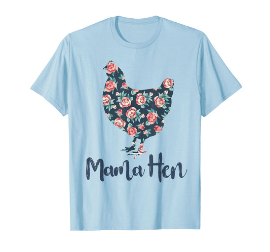 Chicken-Shirt Mama Hen Funny Farm Mom Mother Day Gift Women T-Shirt