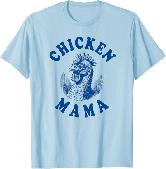 Chicken Mama T-Shirt