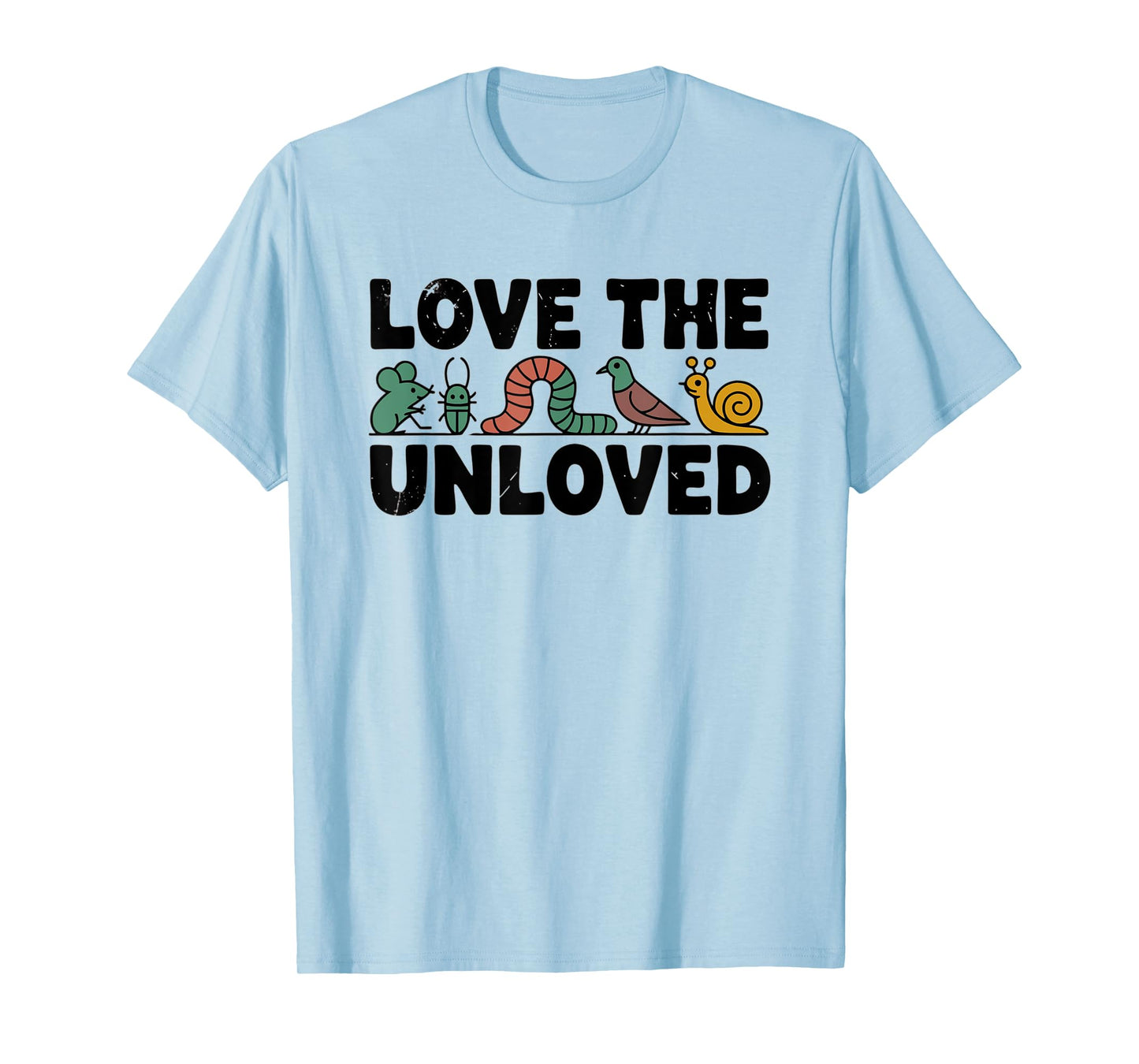 Love The Unloved Cute Insect Mouse Snail Worm Frog Bird T-Shirt