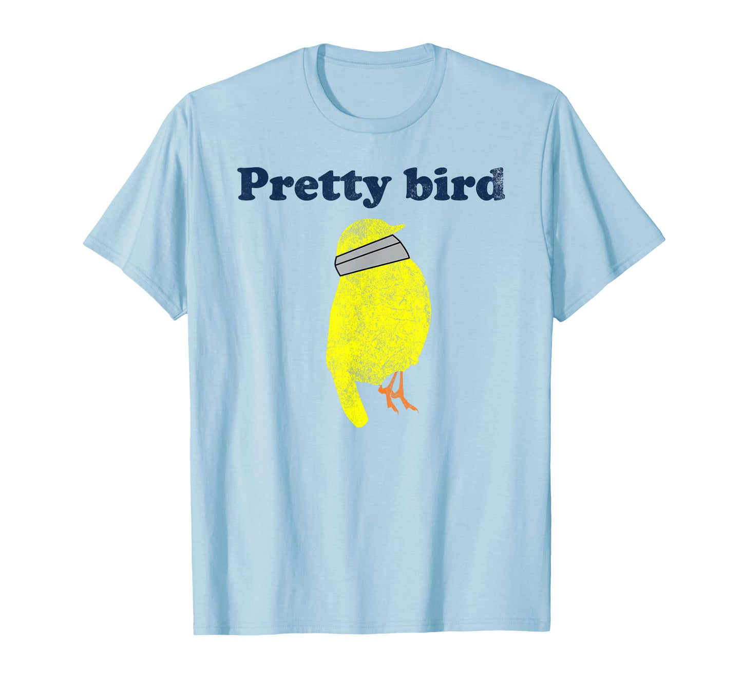 Pretty Bird Cute Dumb Funny T-Shirt