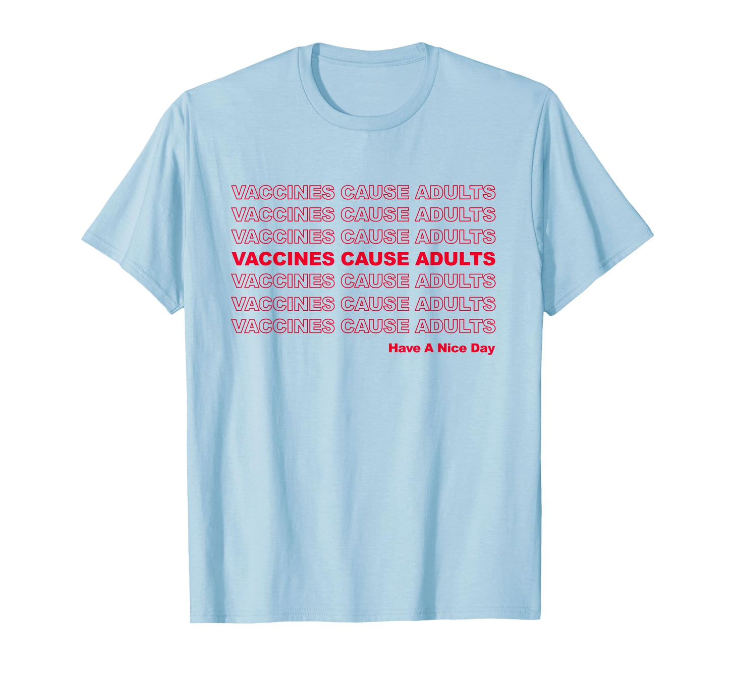 Vaccines Cause Adults Pro Vaccination Saves Lives T-Shirt