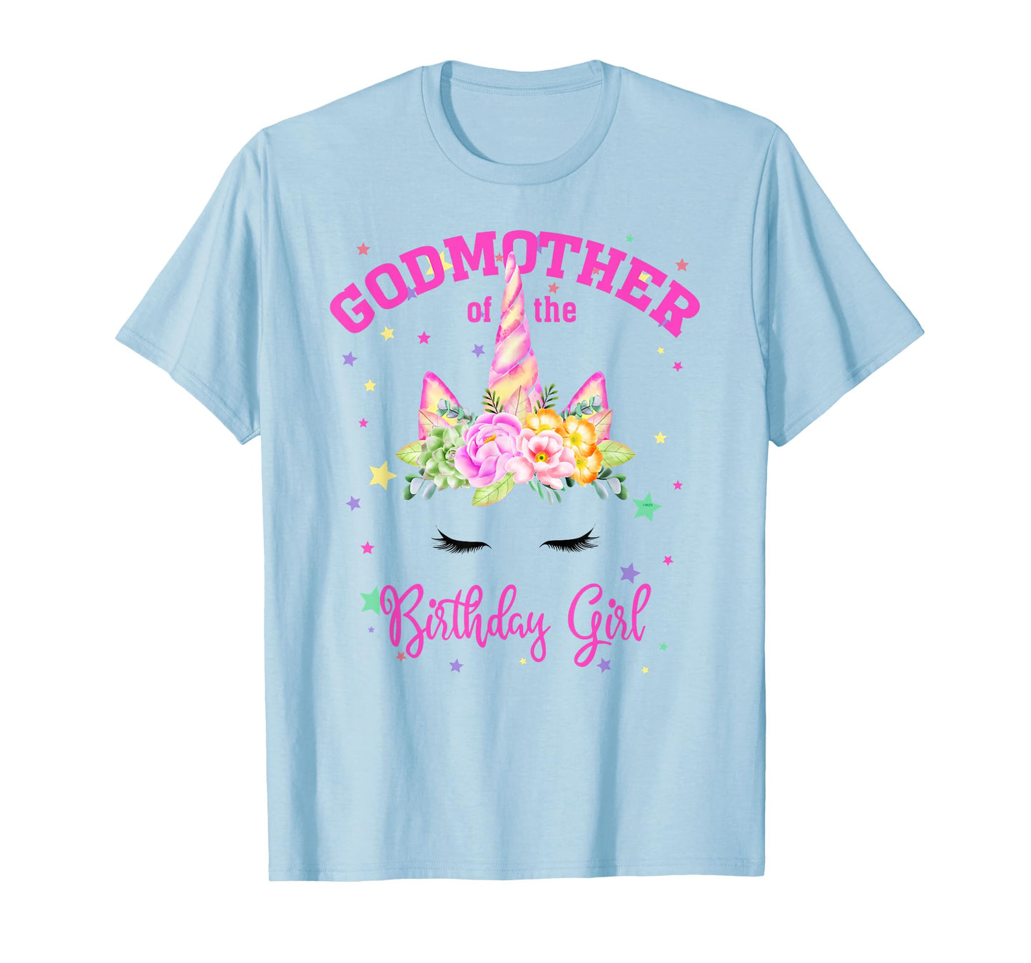 Godmother of the Birthday Girl! Unicorn Lashes T-Shirt