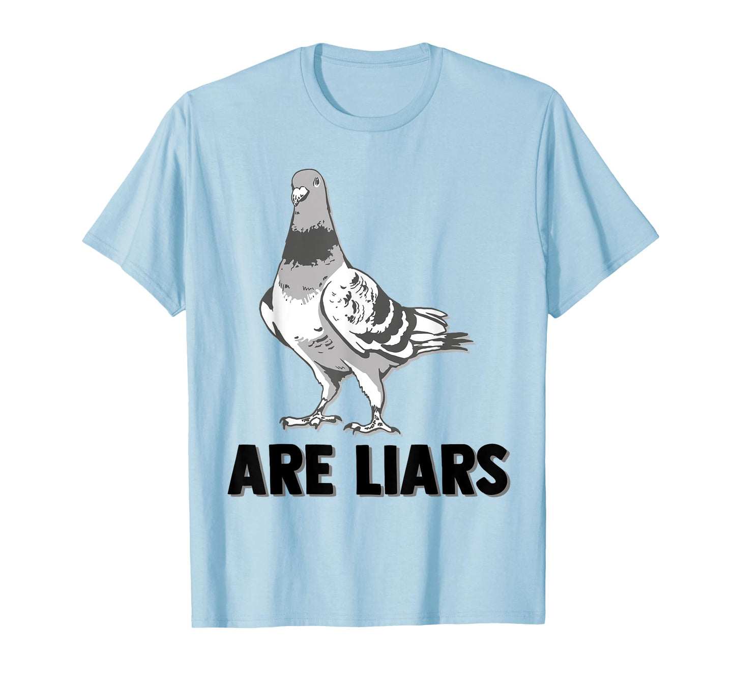 Pigeons Are Liars Aren't Real Spies Birds Pun T-Shirt