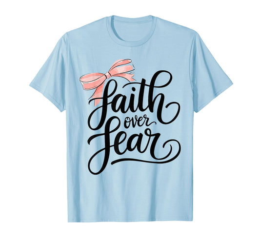 Pink Bow Faith Over Fear Christian Faith Jesus Bible Verse T-Shirt