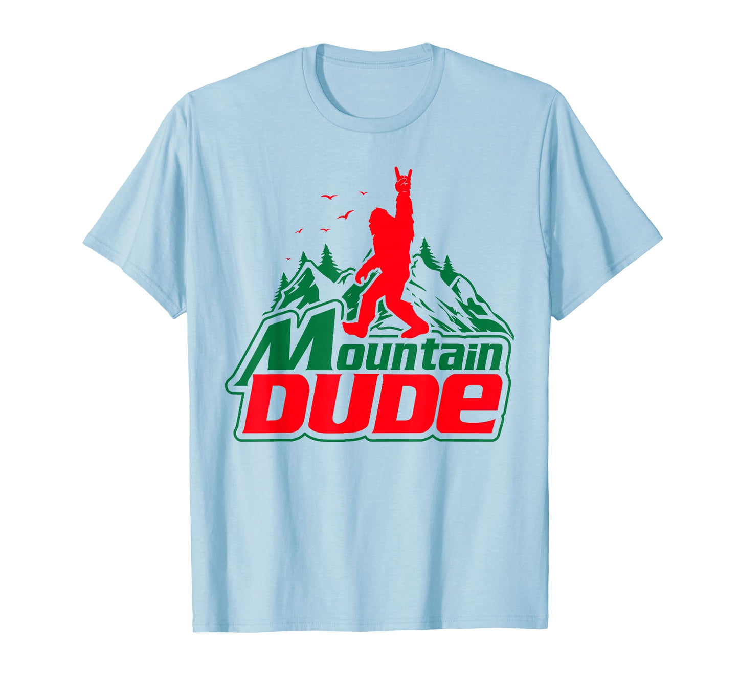 Mountain Dude Funny Bigfoot Sasquatch Hiking Gifts Men Women T-Shirt