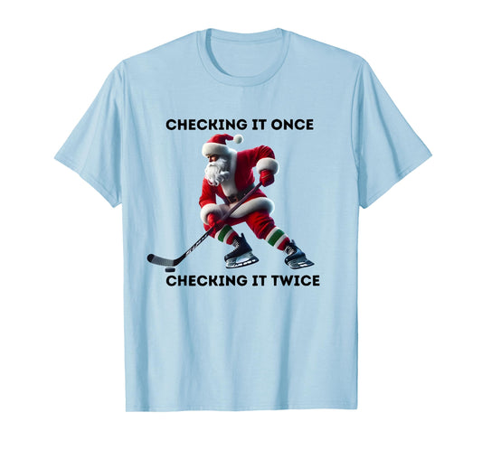 Checking It Once Checking It Twice Hockey Santa Christmas T-Shirt