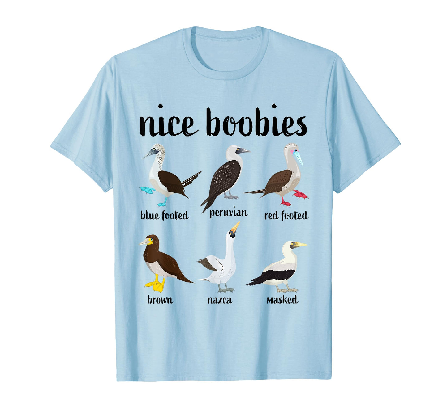 Nice Boobies Funny Booby Birds Birdwatching Ornithology T-Shirt