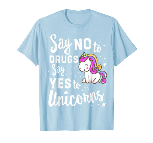 Red Ribbon Week Say No To Say Yes To Unicorns Unicorn T-Shirt