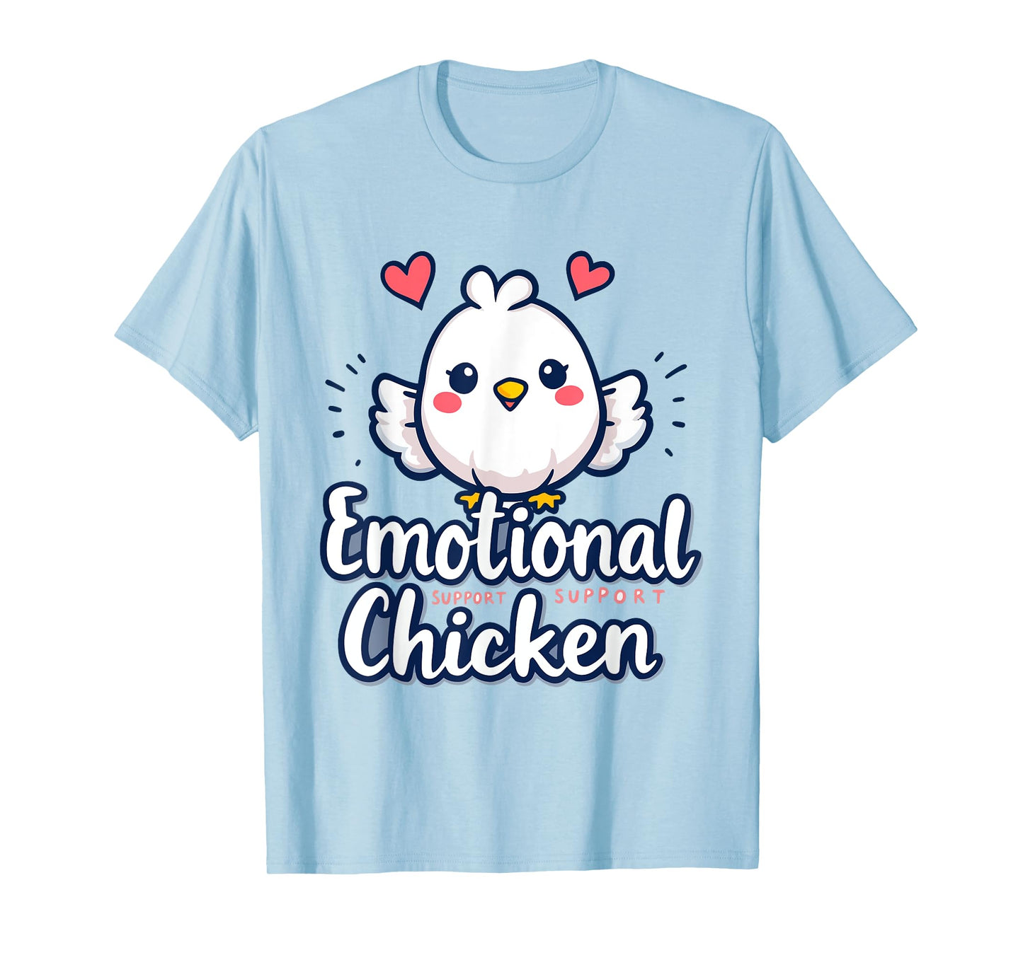 Emotional Support Cute Chicken Dirty Humor Funny T-Shirt