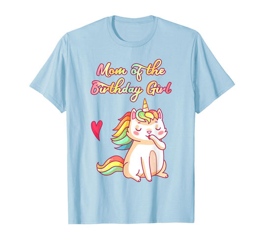 Mom of Birthday Girl Unicorn Caticorn Cat Colorful Rainbow T-Shirt