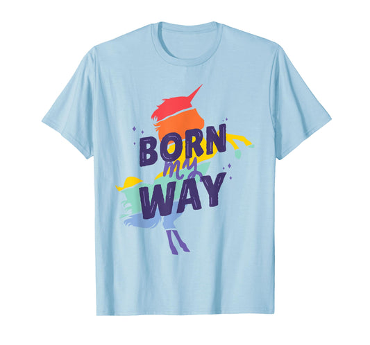 Born My Way Rainbow Unicorn Retro Style LGBT Gay Pride Love T-Shirt