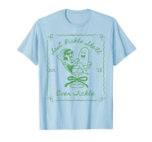 Last Pickle She'll Ever Tickle Funny Pickle Bachelorette T-Shirt
