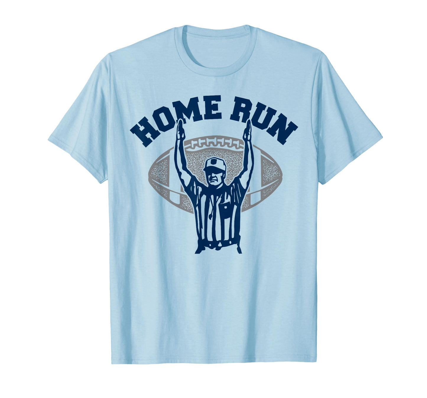 .Funny Football HomeRun Baseball Home Run Football Referee T-Shirt