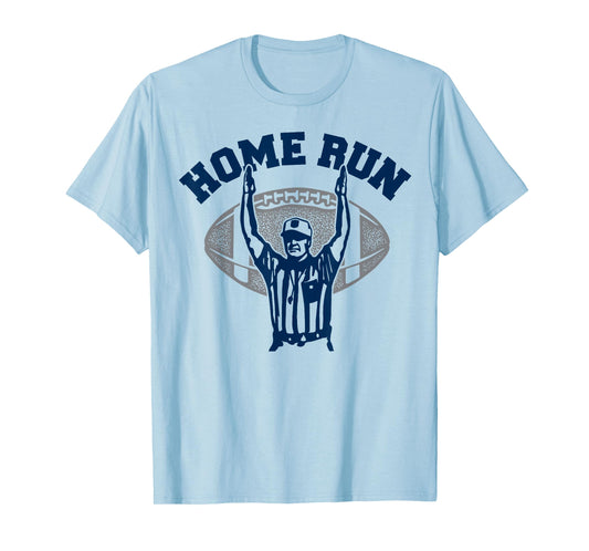 .Funny Football HomeRun Baseball Home Run Football Referee T-Shirt