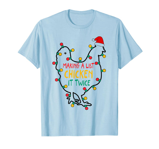 Making A List Chicken It Twice Christmas Santa Hat Farm T-Shirt