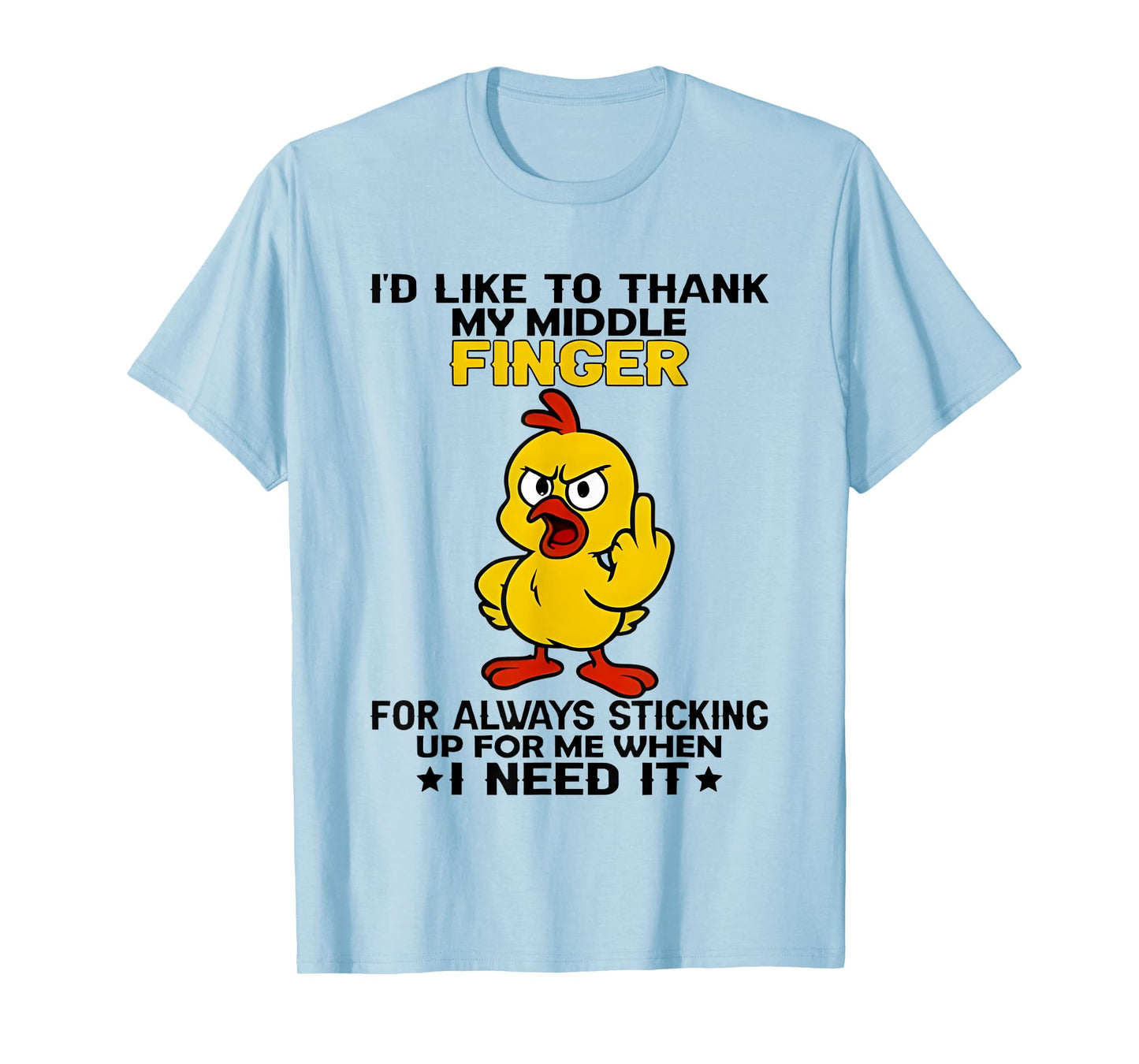 Chicken I’d Like To Thank My Middle Finger For Always T-Shirt