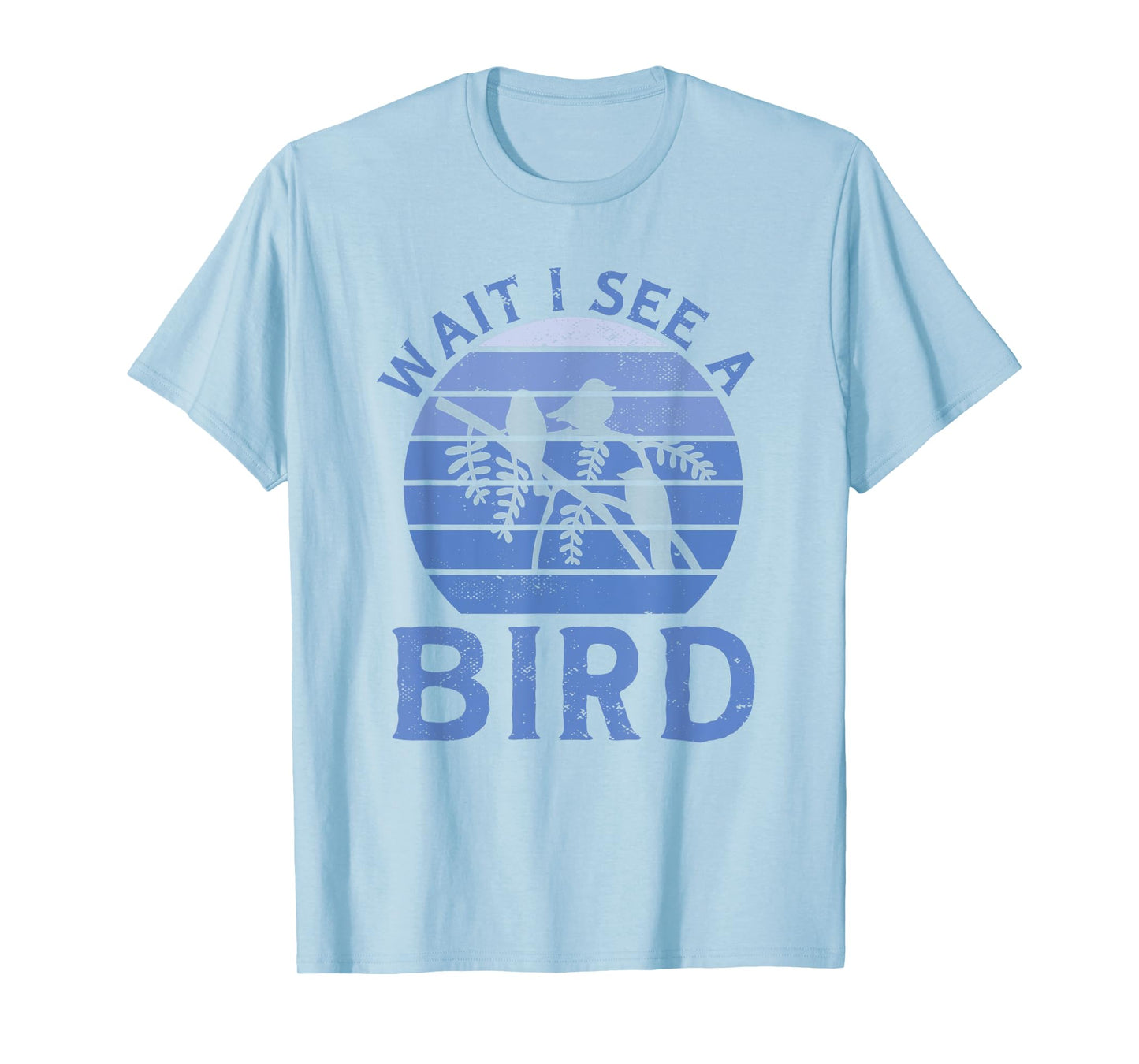 Bird Watching Wait I See A Bird Birding T-Shirt