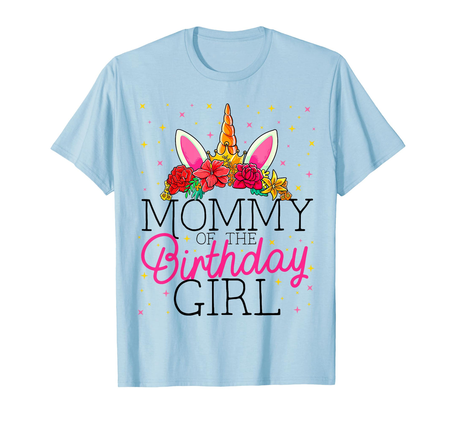 Mommy of the Birthday Girl Mother Unicorn Birthday T-Shirt