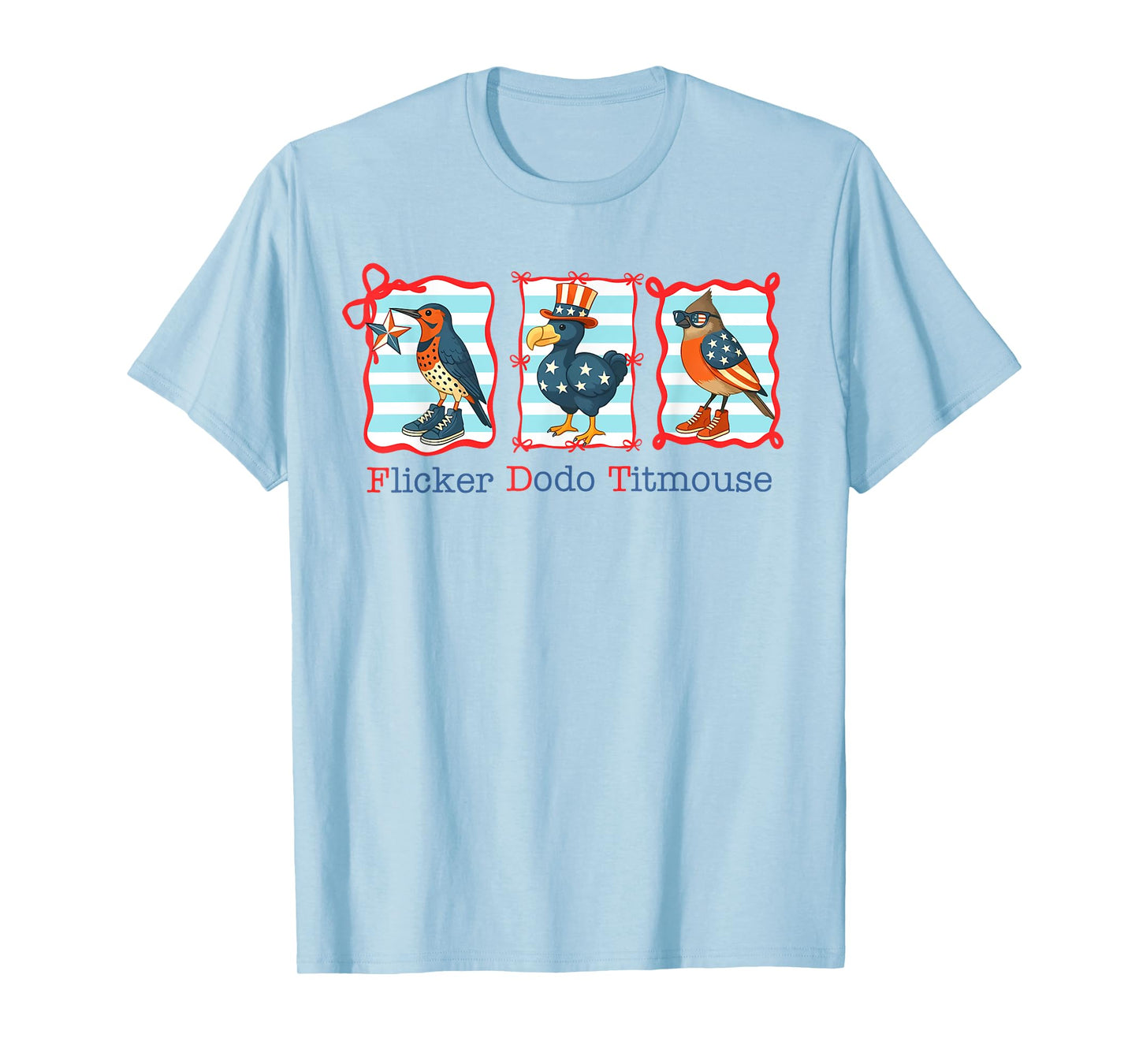 Flicker Dodo Titmouse Subtle Birds Anti-Trump 4th Of July T-Shirt