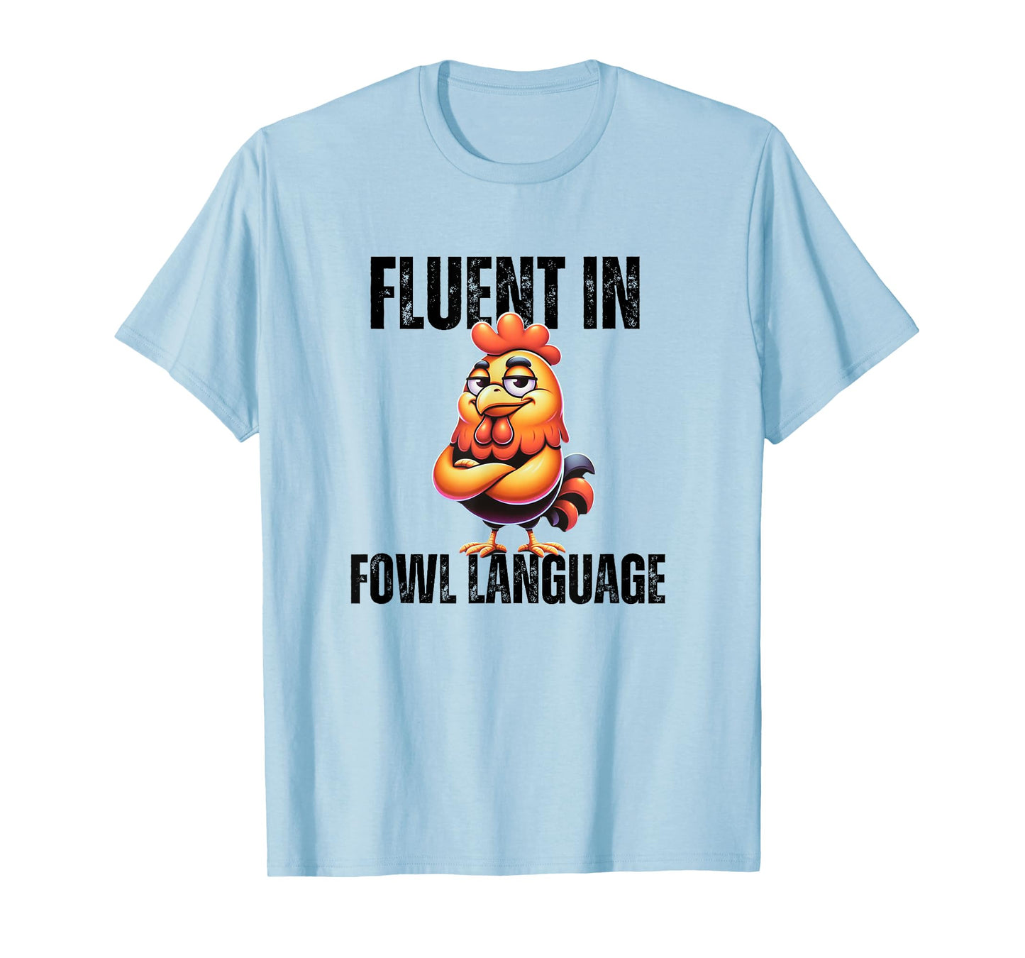Chicken Humor Farmer Chicken Jokes Homestead Fluent In Fowl Language Funny Chicken Unisex-Adults T-Shirt Grey Small