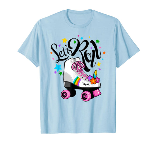 Let's Roll Unicorn. Roller Skate fun party girl's T-Shirt