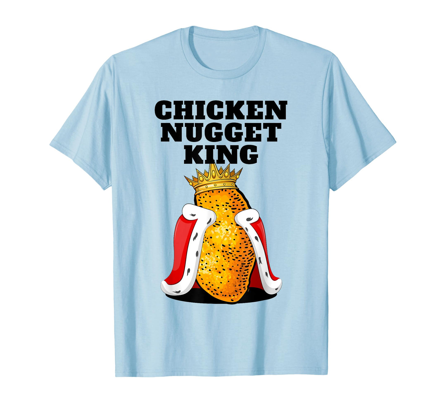 Mens Chicken Nugget King Shirt | Cute Chicken Nugget T-Shirt