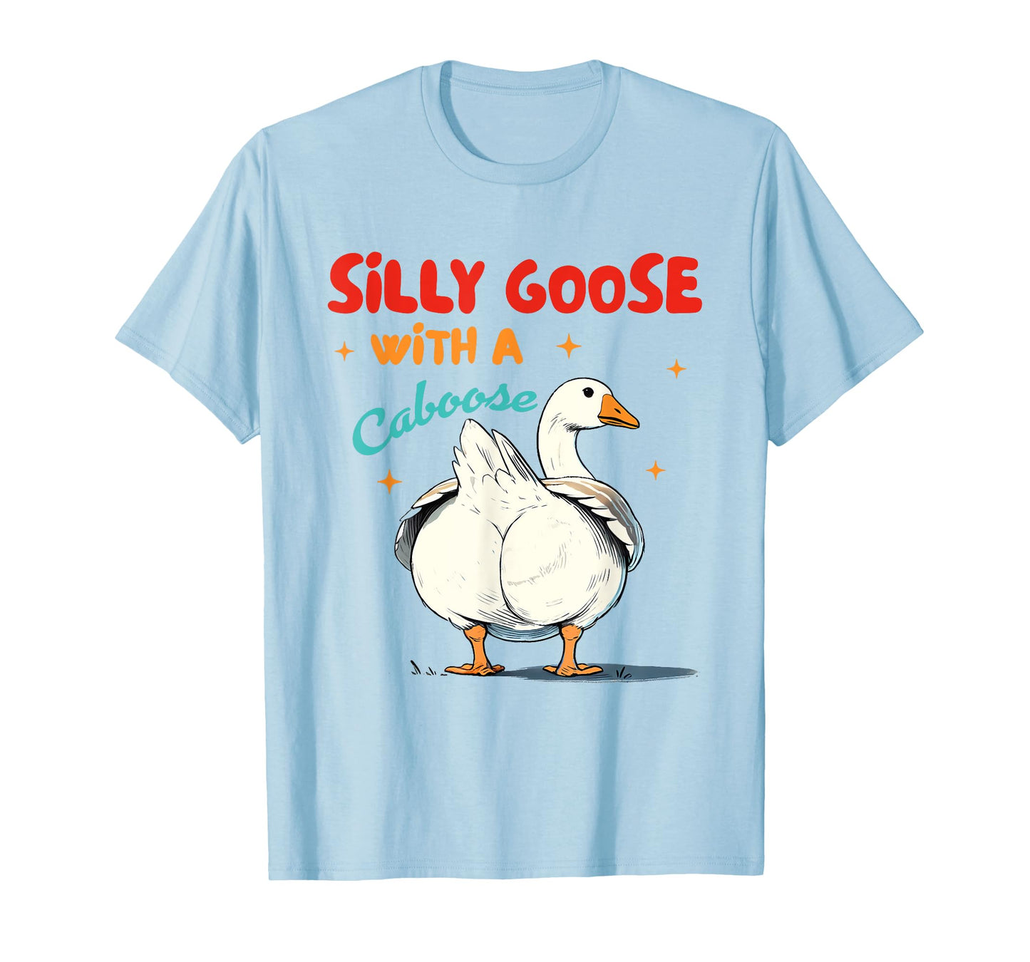 Silly Goose Lover Silly Gang Silly Goose With A Caboose T-Shirt