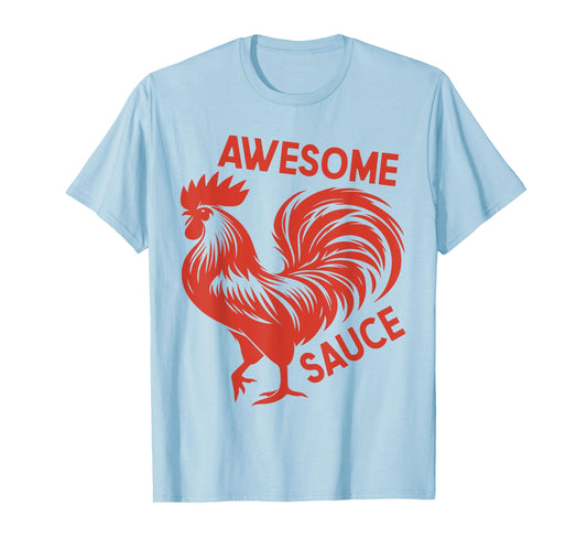 Awesome Sauce with Picture of Rooster Funny T-Shirt