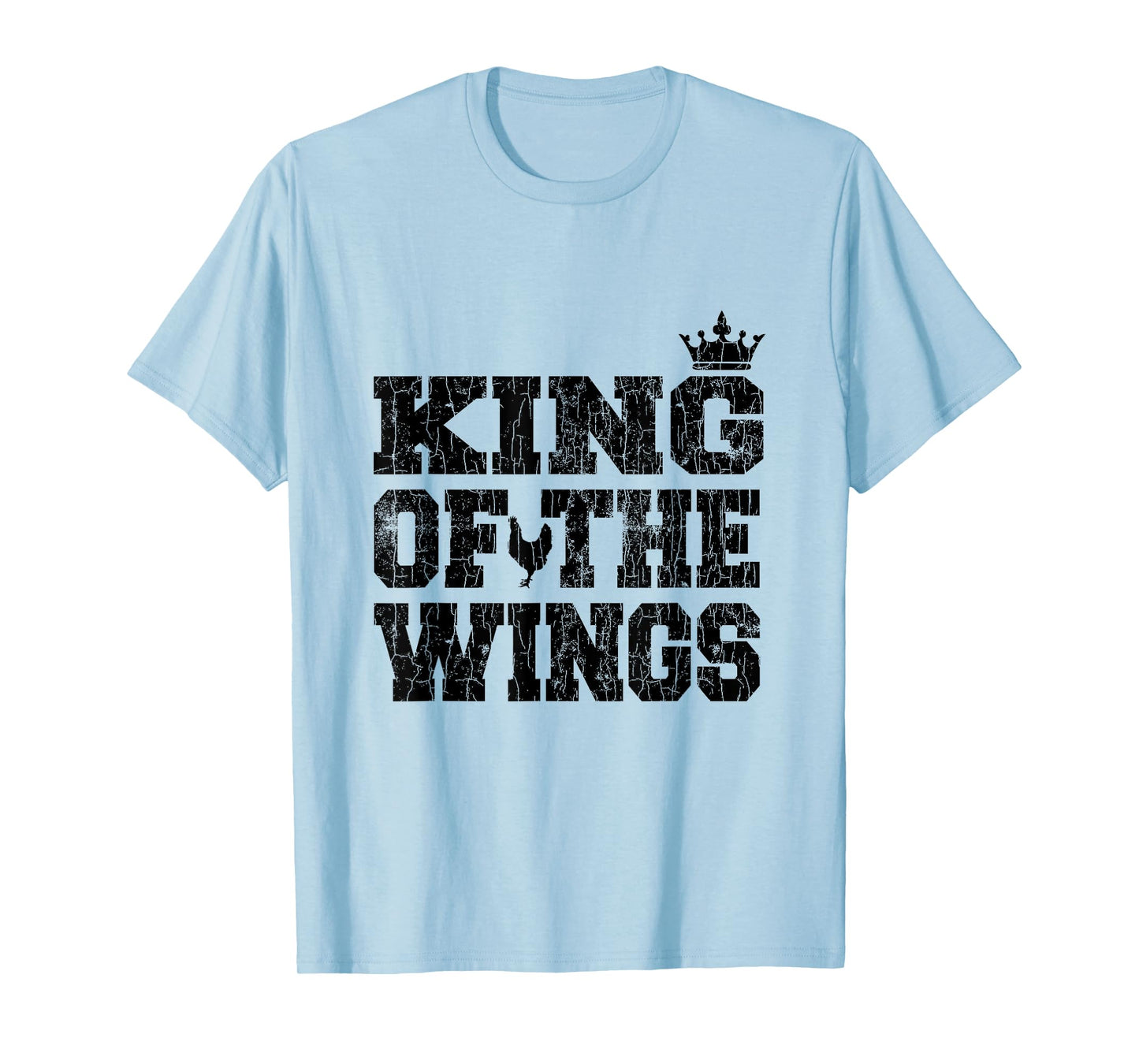 King Of The Wings Funny Fried Chicken Eater Graphic T-Shirt