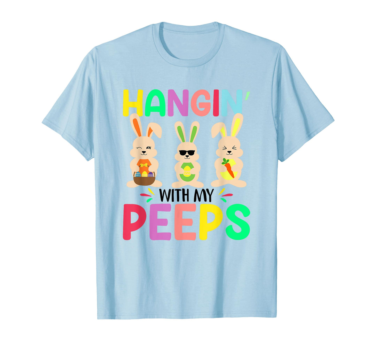 Hangin With My Peeps T-Shirt