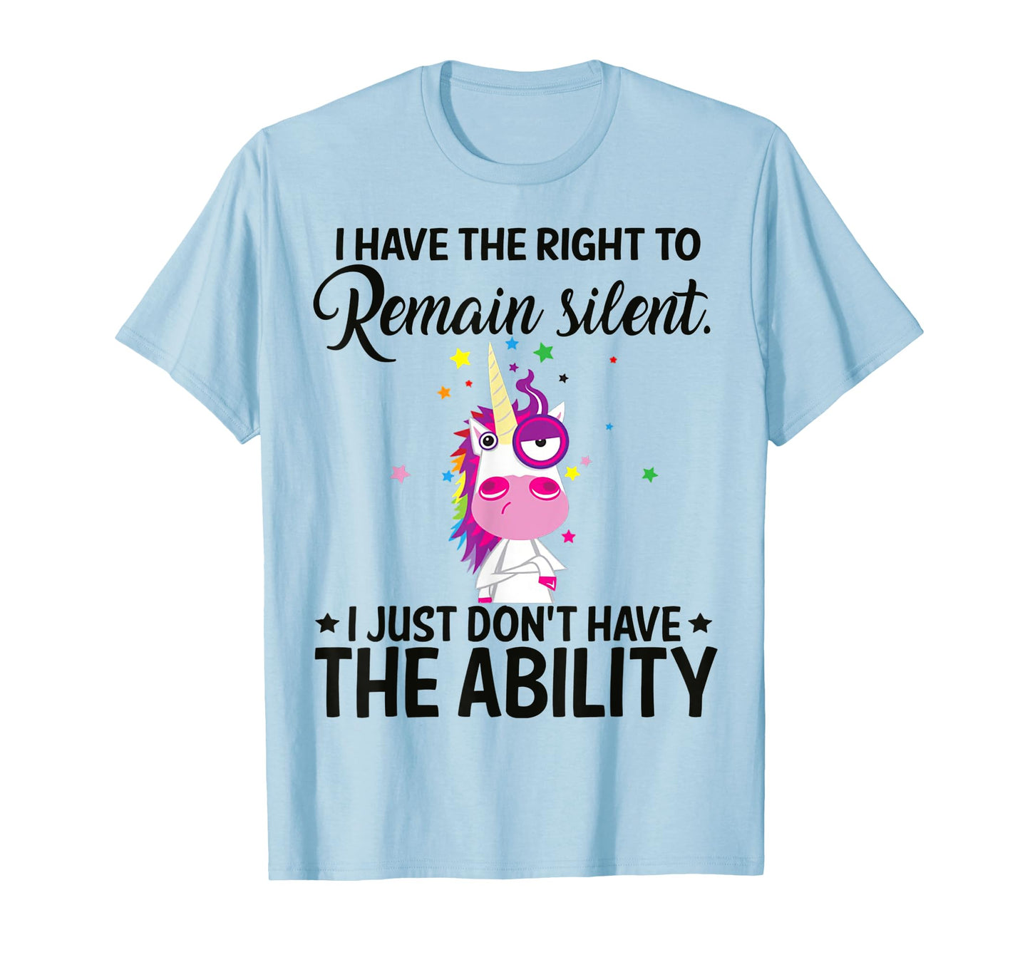 I Have The Right To Remain Silent Unicorn Shirt