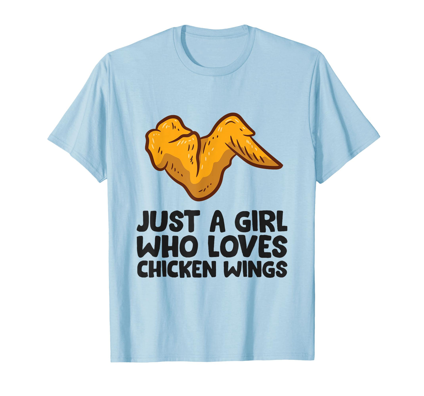 Funny Chicken Wing Just a Girl Who Loves Chicken Wings T-Shirt