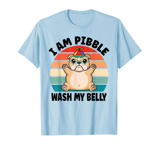 I am Pibble Wash My Belly Funny Bulldog Meme T-Shirt