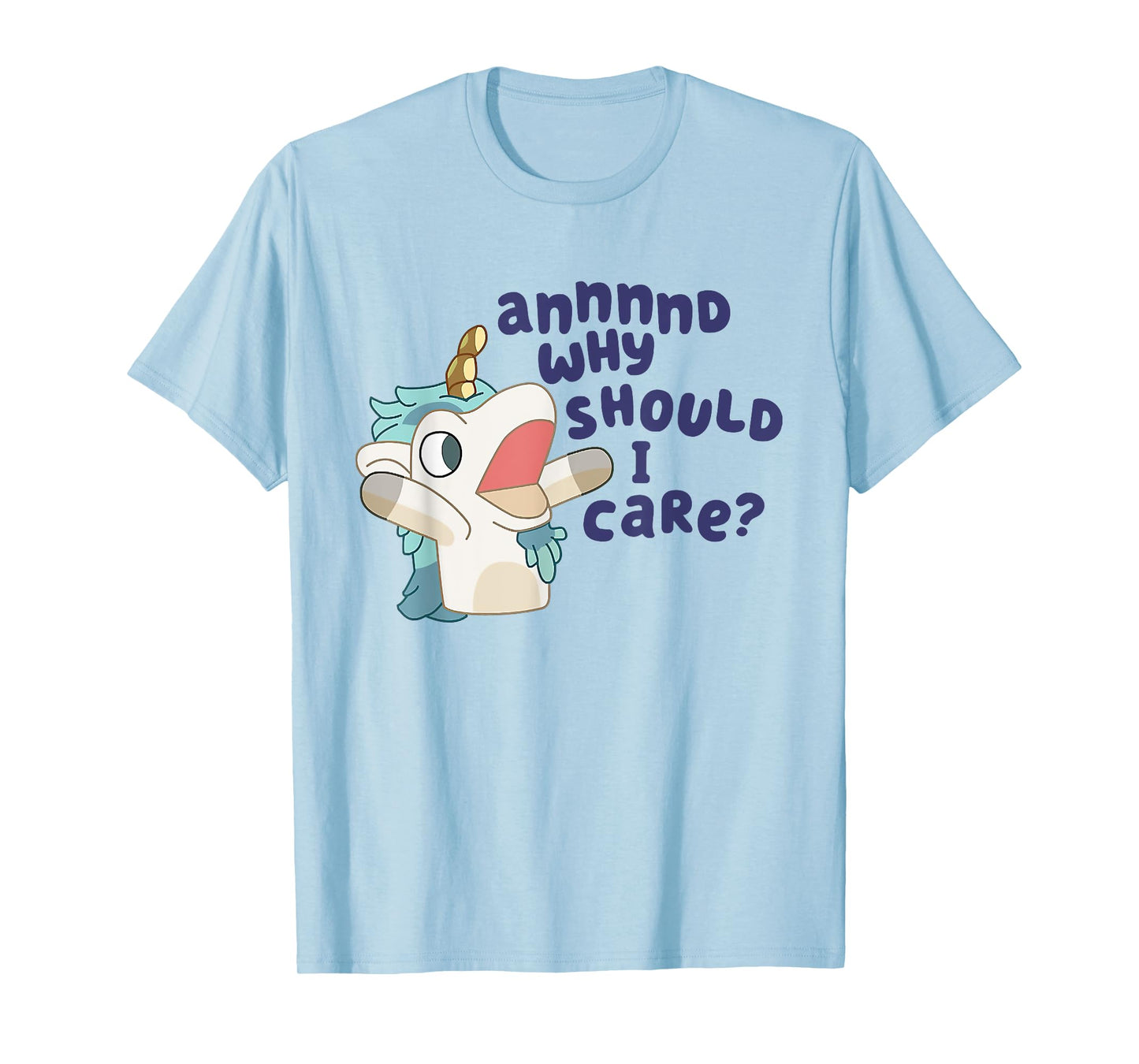 Annnd Why Should I Care Unicorse T-Shirt