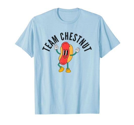 Bring Back Chestnut- Contest Winner. Team Chestnut. T-Shirt