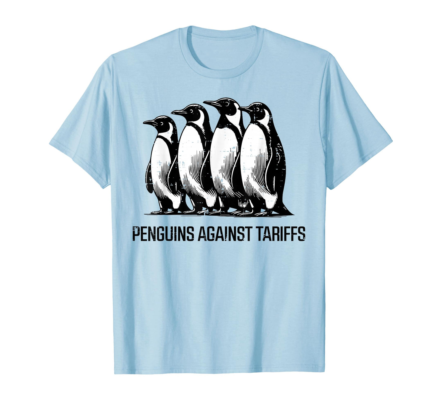 Penguins Against Tariffs Funny Resist Protest Resistance T-Shirt