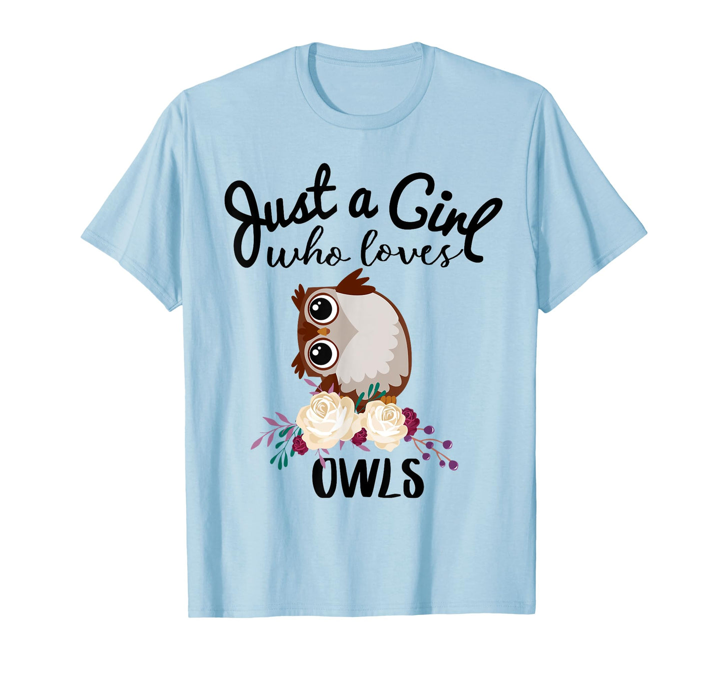 Just A Girl Who Loves Owls Shirt Bird Lover Owner Gift T-Shirt