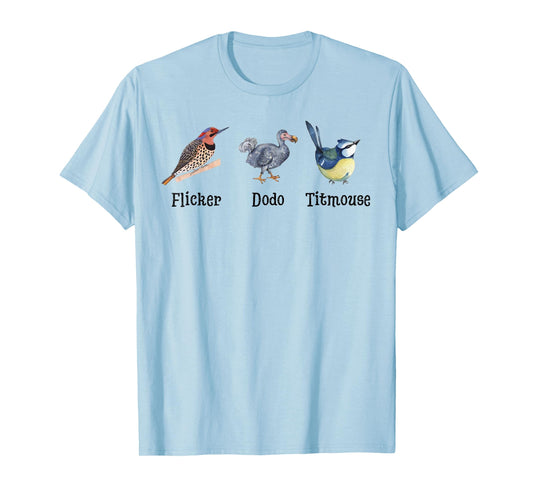 Flicker Dodo Titmouse Funny Bird Lovers Design T-Shirt