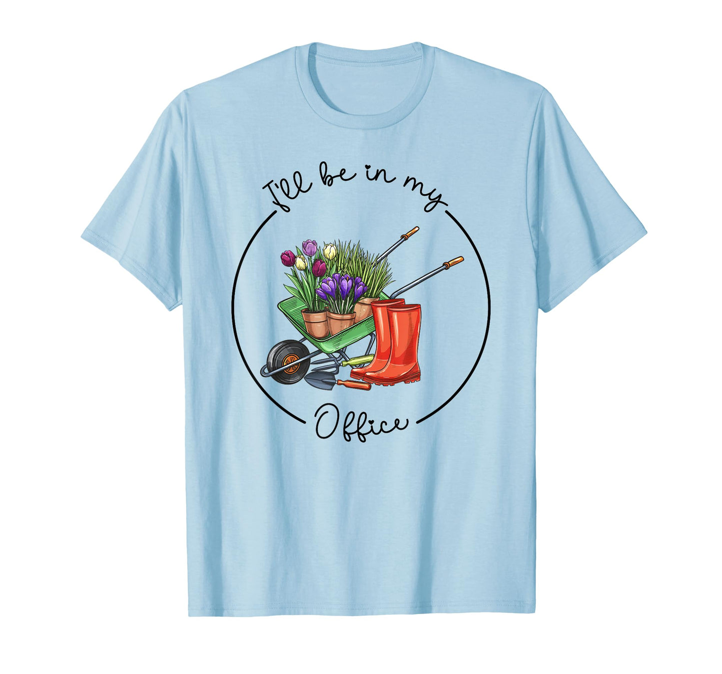 Funny Distressed Gardening, I'll Be in My Office Garden T-Shirt