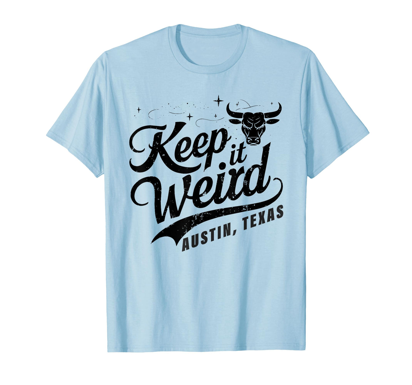 Keep Austin Texas Weird for Austinite T-Shirt